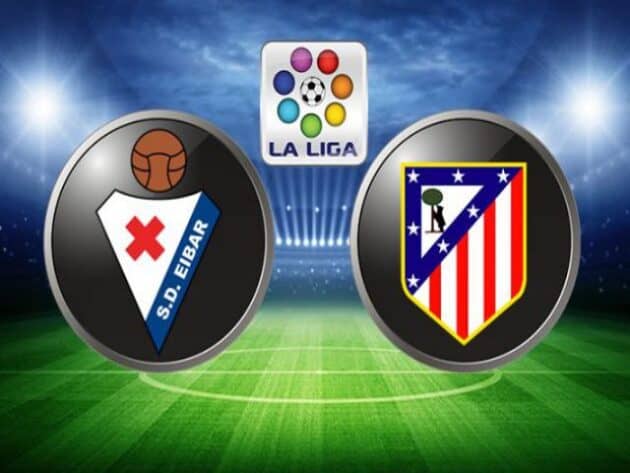 Soi kèo nhà cái bóng đá trận Eibar vs Atletico Madrid 03:30 - 21/01/2021