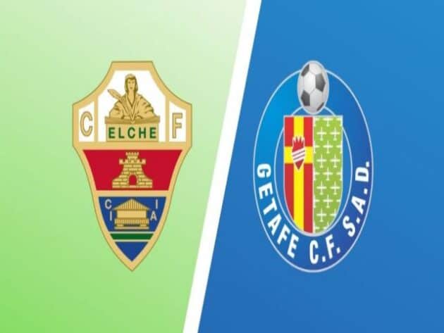 Soi kèo nhà cái bóng đá trận Elche vs Getafe 00:30 - 11/01/2021