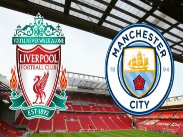 Soi kèo nhà cái bóng đá trận Liverpool vs Man City 23:30 – 07/02/2021