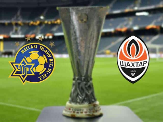 Soi kèo nhà cái bóng đá trận Maccabi Tel Aviv vs Shakhtar Donetsk 03:00 – 19/02/2021