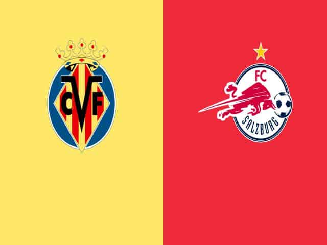 Soi kèo nhà cái bóng đá trận Villarreal vs Salzburg 00:55 – 26/02/2021