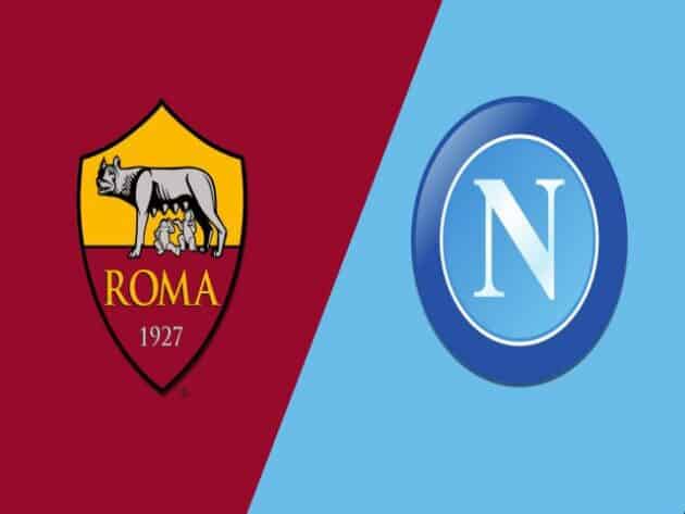 Soi kèo nhà cái bóng đá trận AS Roma vs Napoli 02:45 – 22/03/2021