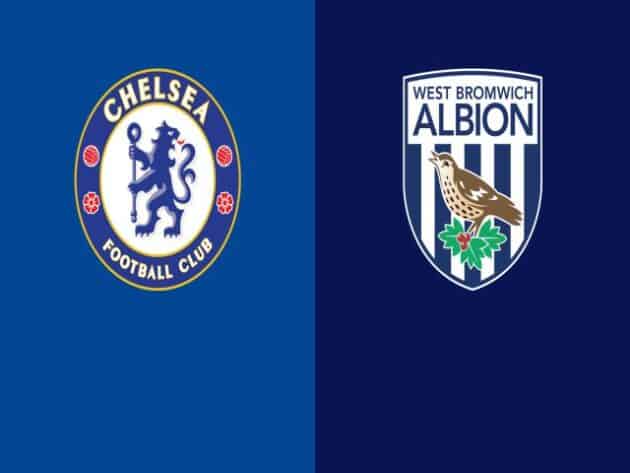 Soi kèo nhà cái bóng đá trận Chelsea vs West Brom 18:30 – 03/04/2021