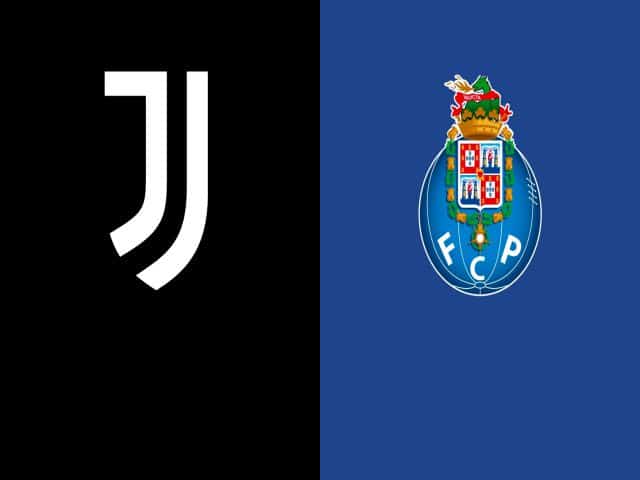 Soi kèo nhà cái bóng đá trận Juventus vs Porto 03:00 – 10/03/2021