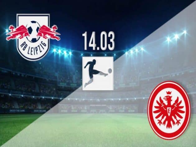 Soi kèo nhà cái bóng đá trận Leipzig vs Frankfurt 21:30 – 14/03/2021