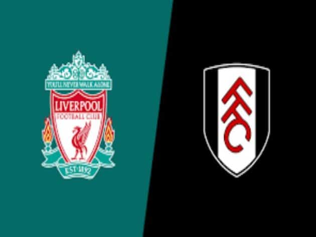 Soi kèo nhà cái bóng đá trận Liverpool vs Fulham 21:00 – 07/03/2021