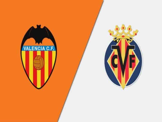 Soi kèo nhà cái bóng đá trận Valencia vs Villarreal 03:00 - 06/03/2021