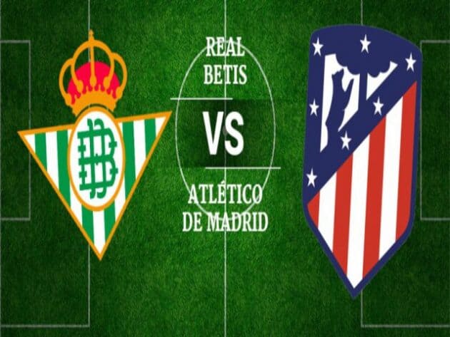 Soi kèo nhà cái bóng đá trận Betis vs Atl. Madrid 02:00 – 12/04/2021