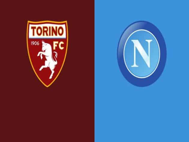 Soi kèo nhà cái bóng đá trận Torino vs Napoli 23:30 – 26/04/2021