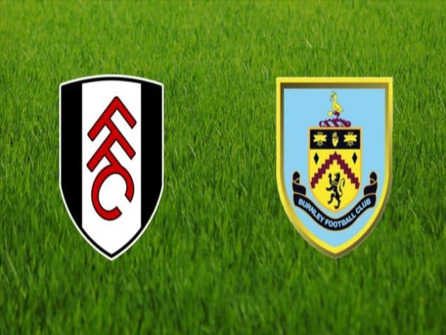 Soi kèo nhà cái bóng đá trận Fulham vs Burnley 02:00 – 11/05/2021