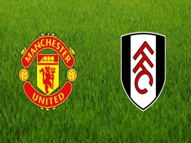 Soi kèo nhà cái bóng đá trận Manchester Utd vs Fulham 00:00 – 19/05/2021