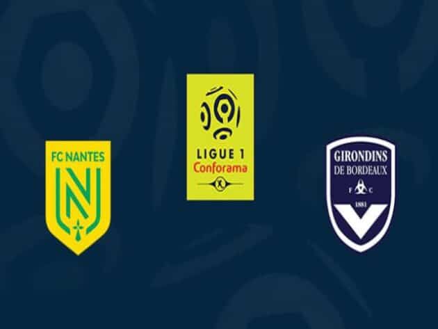 Soi kèo nhà cái bóng đá trận Nantes vs Bordeaux 18:00 – 08/05/2021