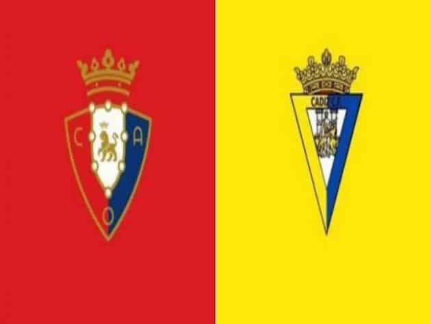 Soi kèo nhà cái bóng đá trận Osasuna vs Cadiz CF 00:00 – 12/05/2021