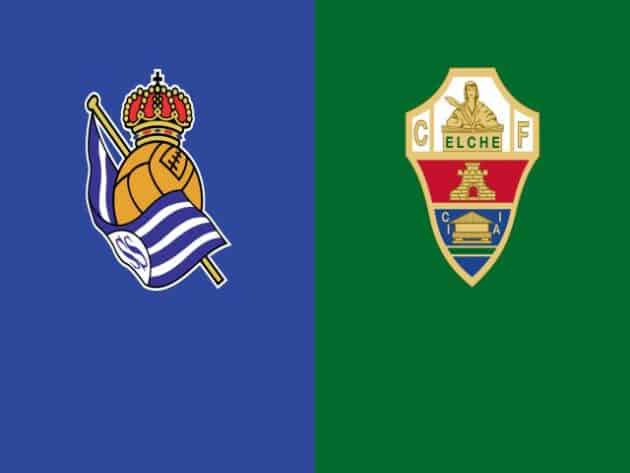 Soi kèo nhà cái bóng đá trận Real Sociedad vs Elche 02:00 – 08/05/2021