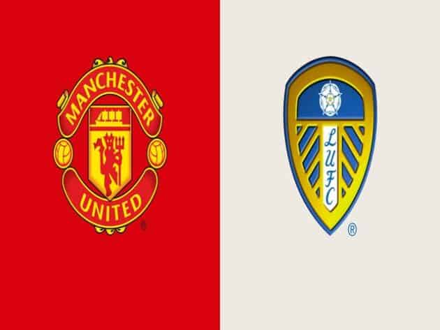 Soi kèo nhà cái bóng đá trận Manchester Utd vs Leeds 18:30 – 14/08/2021