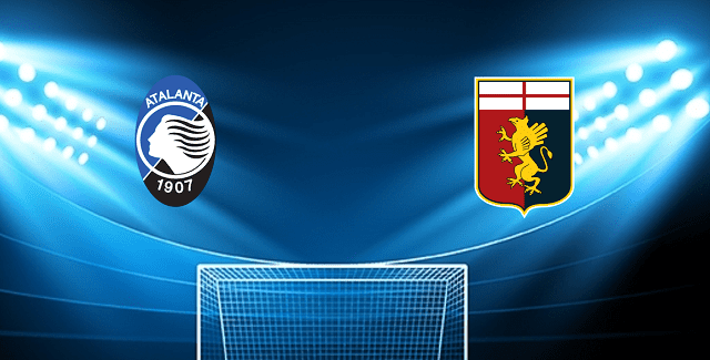 Soi keo bong da Atalanta vs Genoa 14 03 2022 Serie A