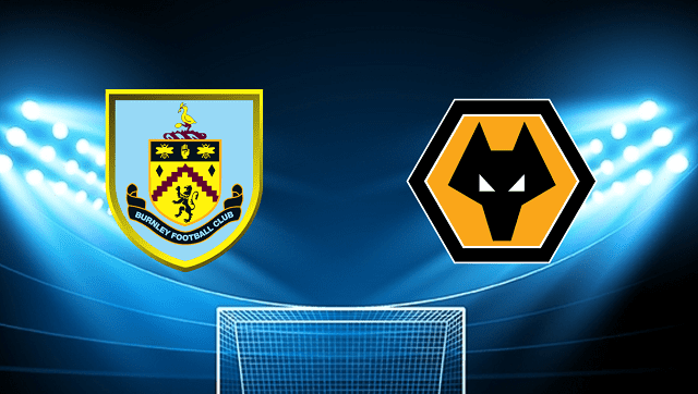 Soi keo bong da Burnley vs Wolves 24 04 2022 – Ngoai Hang Anh