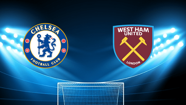 Soi keo bong da Chelsea vs West Ham 24 04 2022 – Ngoai Hang Anh