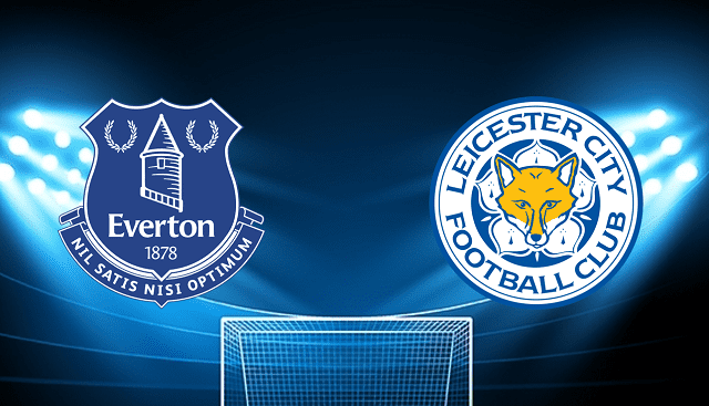 Soi keo bong da Everton vs Leicester City 21 04 2022 – Ngoai Hang Anh