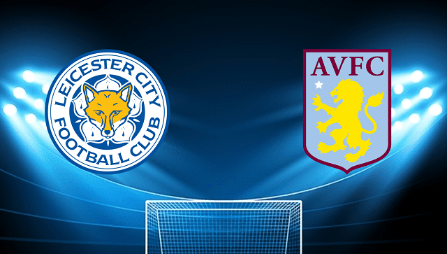 Soi keo bong da Leicester City vs Aston Villa 23 04 2022 – Ngoai Hang Anh