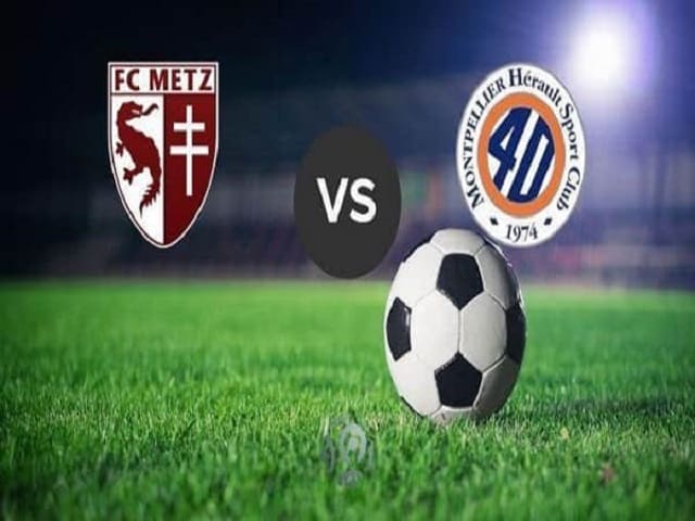 Soi kèo bóng đá Montpellier vs Metz, 01/05/2022 – Ligue 1