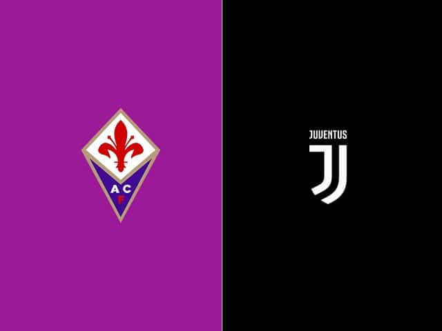 Soi kèo bóng đá Fiorentina vs Juventus, 22/05/2022 – Giải VĐQG Ý