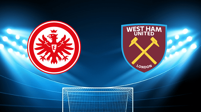 Soi kèo bóng đá Frankfurt vs West Ham, 06/05/2022 – Europa League