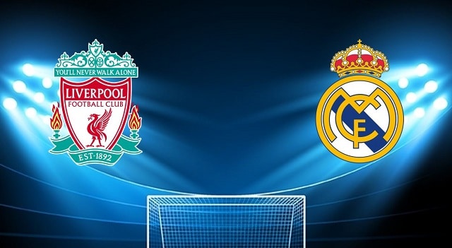 Soi kèo bóng đá Liverpool vs Real Madrid, 29/05/2022 – Champions League